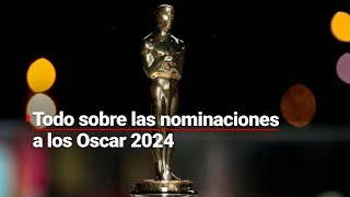 ¡Ya tenemos nominados a los Oscar 2024! | Destacan en la lista un mexicano y Oppenheimer