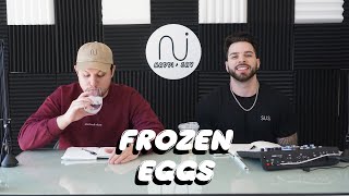Frozen Eggs - Episode 93