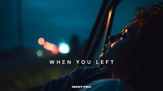 NOCYTRA - When You Left