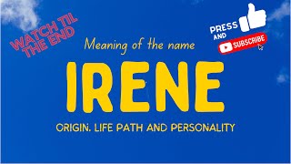 Meaning of the name Irene. Origin, life path \u0026 personality.