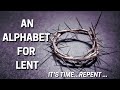 An Alphabet for Lent 2023 | Lenten response for meditation and prayer | #factsdecoded