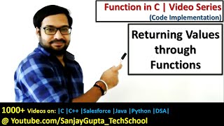 02 Function in C | How to return values through function in c programming by Sanjay Gupta