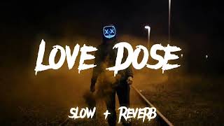 Love Dose ( slow and reverb ) New Punjabi song - Bass Boosted music's - subscribe Now