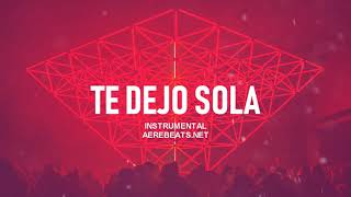 Dancehall /Trapeton instrumental 2019 "TE DEJO SOLA" (Prod. Aere Beats)