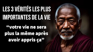 Les 3 vérités les plus importantes de la vie