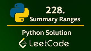 Leetcode 228 - Summary Ranges - Python Solution