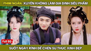 Xuyên Không Làm Gia Đinh Siêu Phẩm Suốt Ngày Canh Lụm Tiểu Thư