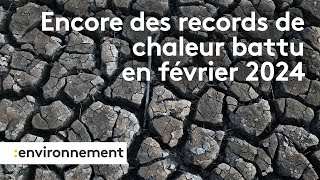 Le rechauffement climatique s'accélère encore en février 2024