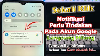 Cara Mudah Menghilangkan Notifikasi Perlu Tindakan Pada Akun Google