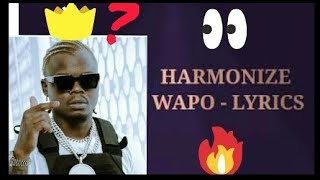 HARMONIZE - Wapo (Official Lyrics video)