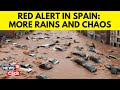 Spain Floods | Spain Issues More Flood Alerts | Flash Floods In Spain | Red Alert Issued | N18G