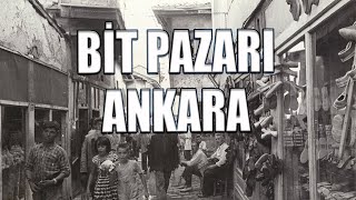 Ankara Bit Pazarı | Bir gün nasıl geçer?