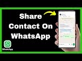 How To Share Contact On WhatsApp – Quick Tutorial