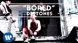 Deftones - Bored [ Music ]