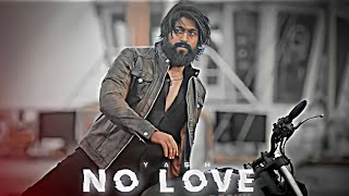 No Love❤️ || Ft.Rockybhai || Yash Edit || KGF NO LOVE ROCKY || YASH || No Love Status ✨#nolove