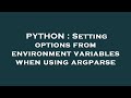 PYTHON : Setting options from environment variables when using argparse