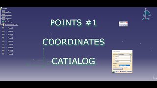 CATIALOG - Point - Coordinates #1 CATIA V5