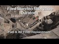 Ford Mondeo Mk4 2Litre Duratorq Fuel & Air Filter Replacement