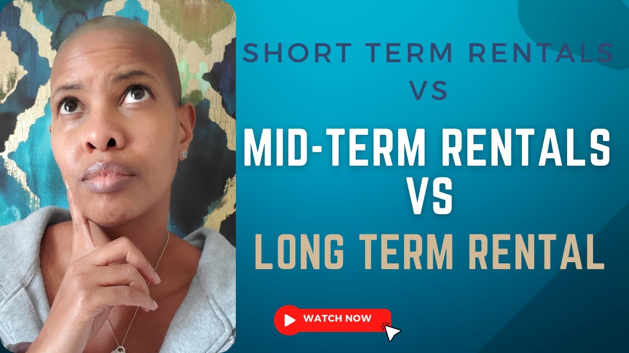 Short Term Rental Vs Mid-Term Rental Vs Long Term Rental - YouTube