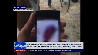 Saksi: 9-anyos na babae, ginahasa ng tiyuhin at 5 pang construction worker