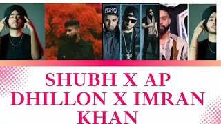 SHUBH X AP DHILLON X IMRAN KHAN /|| COLLABORATION MASHUP