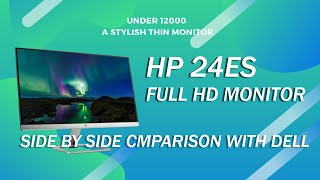 Hp 24es computer Monitor Unboxing and side by side comparison with Dell