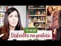 10 Dicas para destralhar a casa na prática | Chega de entulhos! • Lu Azevedo