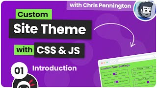 Custom Site Theme Picker Tutorial #1 - Intro & Setup