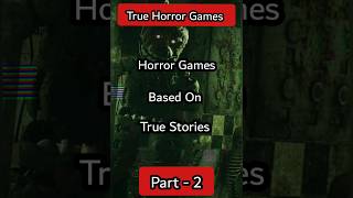 Horror Games Based On True Events #shorts #youtubeshorts #shortsvideo #gaming