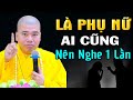 Là phụ nữ nên nghe 1 lần để Trả Nợ Nghiệp nhanh chóng - Thầy thích Nhuận Đức