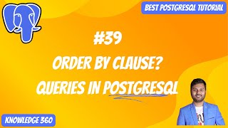ORDER BY in PostgreSQL Queries || Sorting Rows in PostgreSQL || PostgreSQL Full Playlist #39