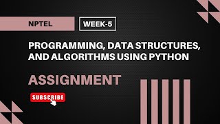 Programming, Data Structures, and Algorithms Using Python | NPTEL Week 5 Assignment Answers
