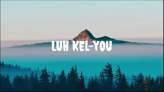 Luh kel - you [ English song] || Luh Kel - Y.O.U. (Official Music Video)