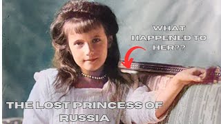 The Mysterious fate of Princess Anastasia