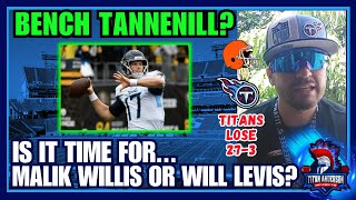 Should Tennessee Titans BENCH Ryan Tannehill for Malik Willis or Will Levis after LOSS to Browns?