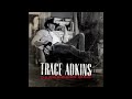 Ladies Love Country Boys - Trace Adkins