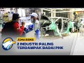 Industri Padat Karya & Startup Jadi Sektor Paling Terdampak PHK