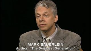"The Dumbest Generation" | The Open Mind