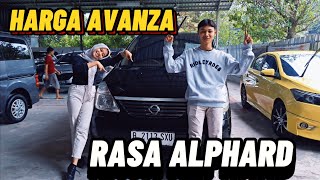 SEHARGA AVANZA RASA ALPHARD!