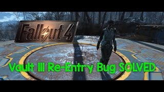 Fallout 4 Vault 111 Re-Entry Bug Fixed (FOR PC ONLY NOT CONSOLES)