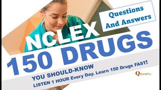 NCLEX REVIEW, NURSING PRACTICE TEST | 150 DRUGS | High Yield, NCLEX QUESTIONS and ANSWERS, QBankPro
