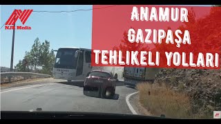 Anamur-Gazipaşa tehlikeli yolları 2022