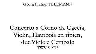 Georg Phillipp Telemann — Horn Concerto in D Major, TWV 51:D8