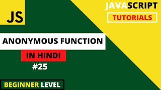 JavaScript Tutorials for beginners in Hindi 2022 #25 | Anonymous Function