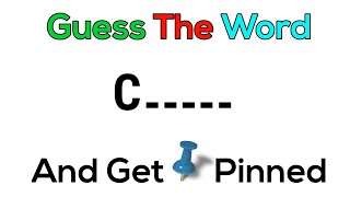 Guess The Word And Get Pinned :11