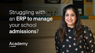 Struggling with an ERP to manage your school admission?