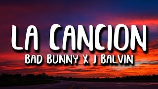 Bad Bunny x J. Balvin - LA CANCION (Letra)