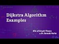 Graph Theory: 22. Dijkstra Algorithm Examples