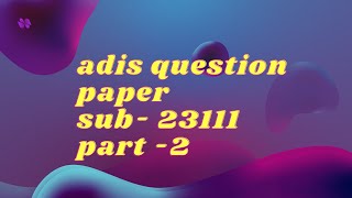 ADIS QUESTION PAPER - CHEMICAL  PROCESS AND  SAFETY MANAGEMENT-23111