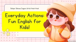 kegiatan sehari-hari - belajar bahasa inggris untuk anak